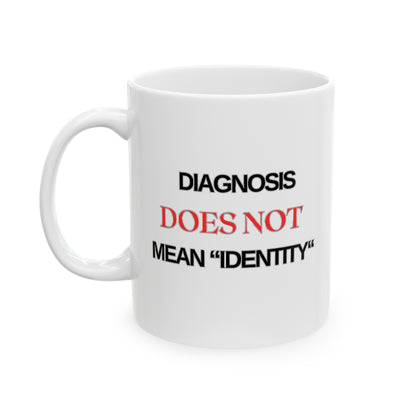 Diagnosis Ceramic Mug, 11oz