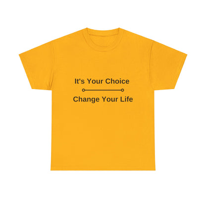 Change Your Life Unisex Heavy Cotton Tee