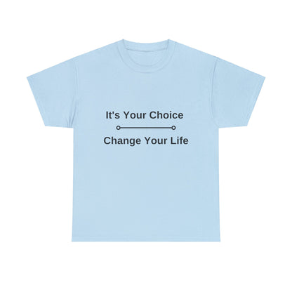 Change Your Life Unisex Heavy Cotton Tee