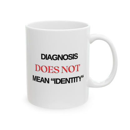 Diagnosis Ceramic Mug, 11oz